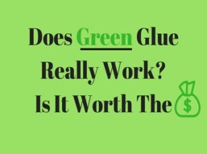 Does Green Glue Really Work